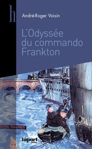 L'odyssée du commando Frankton: Décembre 1942 9782360350339