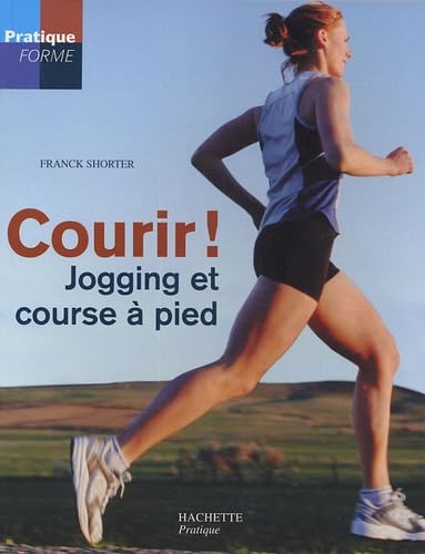 Courir !: Jogging et course à pied 9782012349957