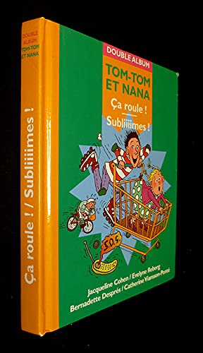 TOM-TOM et NANA Ca roule ! Subliiiime ! 9782744185892