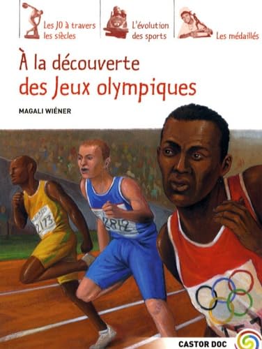 A LA DECOUVERTE DES JEUX OLYMPIQUES - NOUVELLE EDITION 9782081210738