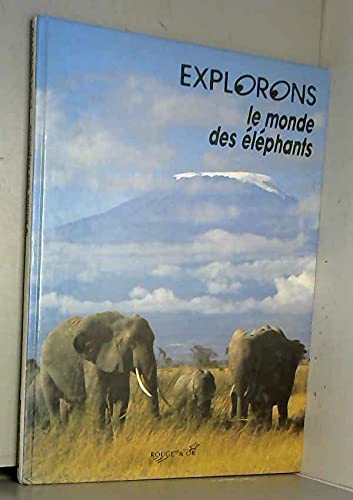 Le monde des elephants 9782261026135