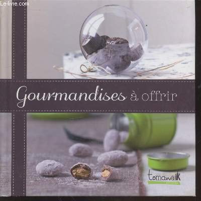 Gourmandises à offrir 9782366460193