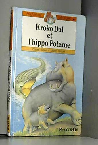 Kroko Dal et l'hippo Potame 9782261023875