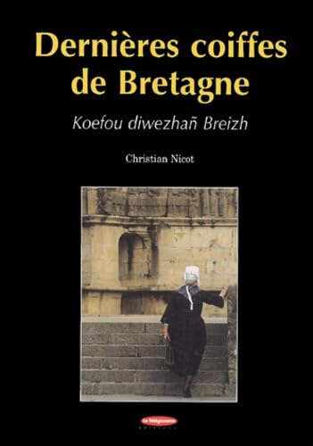 DERNIERES COIFFES DE BRETAGNE 9782909292267