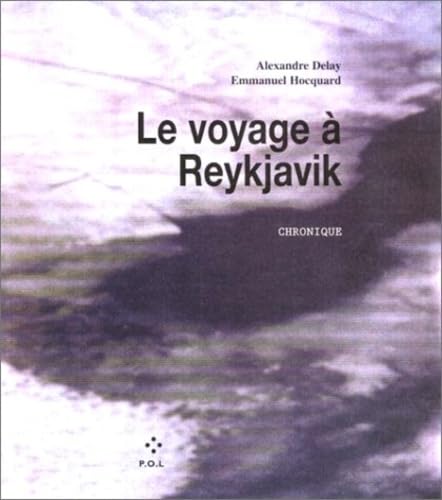 Le Voyage à Reykjavik 9782867445231