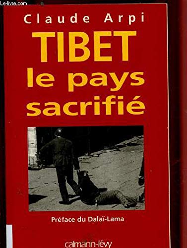 Tibet : le pays sacrifié 9782702131329