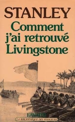 Comment j'ai retrouvé Livingstone 9782213007137