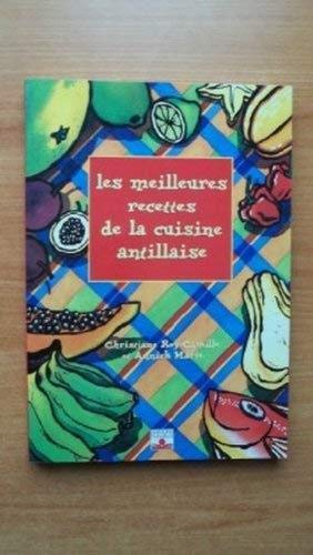 Les meilleures recettes de la cuisine antillaise 9782711301225