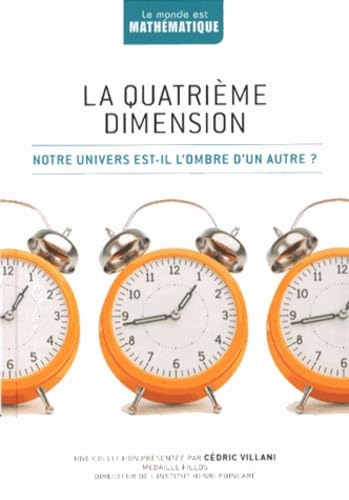 La quatrième dimension: Notre univers est-il l'ombre d'un autre ? 9782823701036