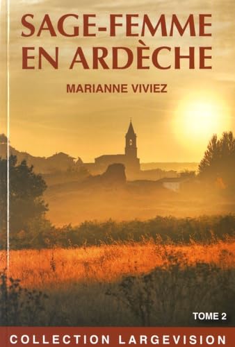 Les mémoires de Marie-Noëlle Bat, sage-femme de l'Ardèche: Tome 2 9782843796685