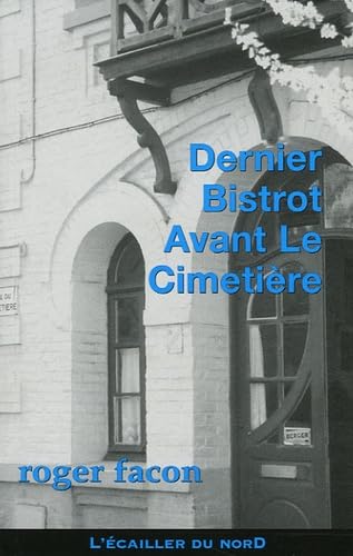 Dernier bistrot avant le cimetière 9782914264754
