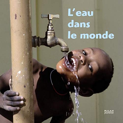 L'eau dans le monde 9782745932150