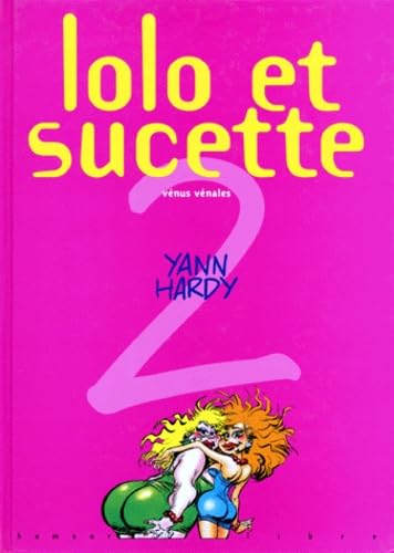 Lolo et Sucette, Tome 2 : Vénus vénales 9782800124759