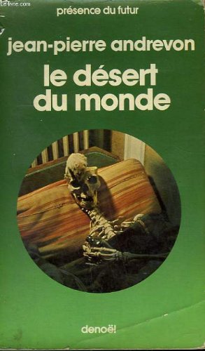 Le desert du monde. collection presence du futur n° 235.