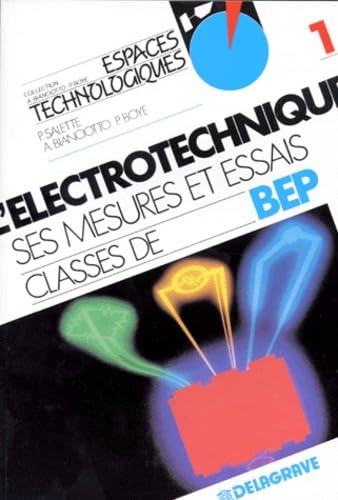 L'Electrotechnique : Ses mesures et essais classes de BEP, tome 1 9782206006925