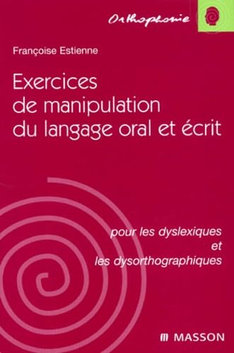 Exercices de manipulation du langage oral et écrit 9782294003547