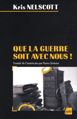 Que la guerre soit avec nous ! 9782752604392