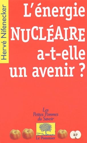 L'énergie nucléaire a-t-elle un avenir ? 9782746501232