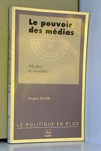 Le Pouvoir Des Medias. Mythes Et Realites 9782706107214