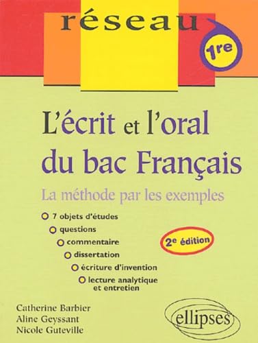 L'écrit et l'oral du bac Français: La méthode par les exemples 9782729821029