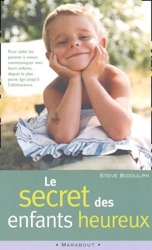 Le secret des enfants heureux 9782501035514