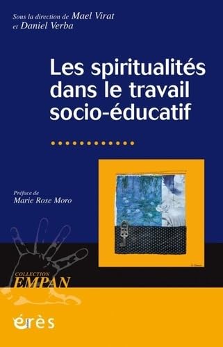 Les spiritualités dans le travail socio-éducatif 9782749272597