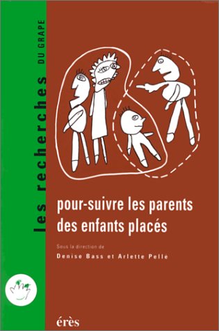 Pour-suivre les parents des enfants placés: [colloque, Nîmes, 16-18 novembre 1995 9782865864195