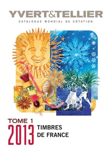 Catalogue de timbres-poste: Tome 1, France 9782868142245