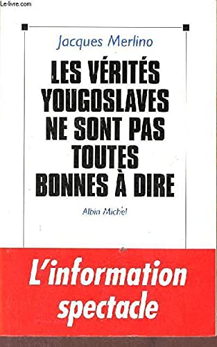 Les vérités yougoslaves ne sont pas toutes bonnes à dire 9782226066633