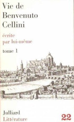 VIE DE BENVENUTO CELLINI ECRITE PAR LUI-MEME.TOME 1.