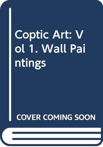 Coptic Art: Vol 1. Wall Paintings 9789772430000