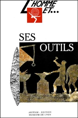 L'Homme Et Ses Outils 9782902913299