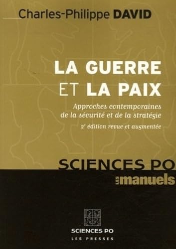 La guerre et la paix: Approches contemporaines de la sécurité et de la stratégie 9782724609981