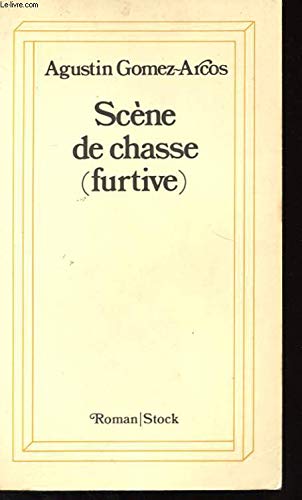 Scene de chasse (furtive) : roman 9782234009066