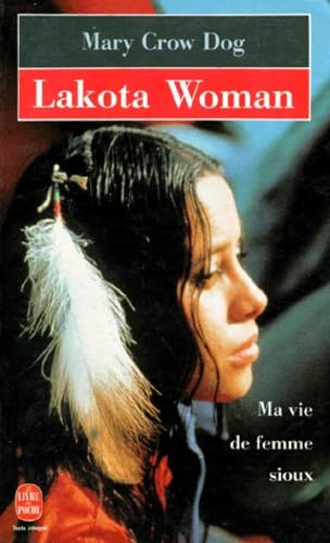 Lakota Woman : Ma vie de femme sioux 9782253137153