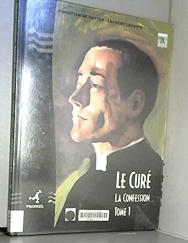 Le Curé, tome1 : La confession 9782912193445