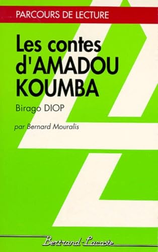 LES CONTES D AMADOU KOUMBA-PARCOURS DE LECTURE 9782735203246
