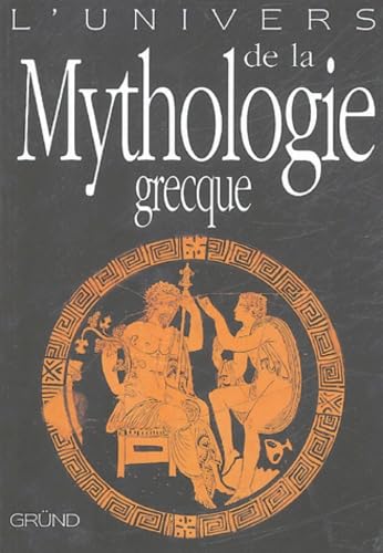 UNIVERS MYTHOLOGIE GRECQUE 9782700017700