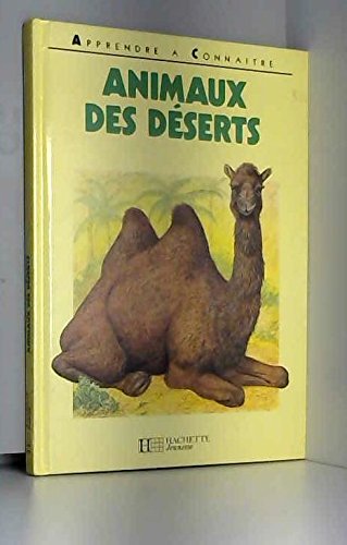 Animaux des déserts (Apprendre à connaître) 9782010131868