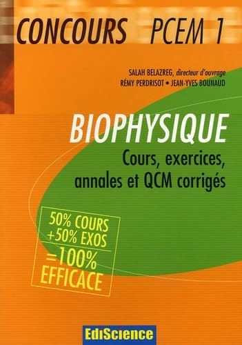 Biophysique: Cours, exercices, annales et QCM corrigés 9782100489787