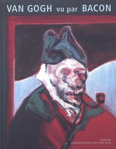 Francis Bacon avec Van Gogh 9782742738403