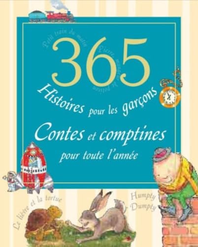 365 histoires pour les garçons: Contes et comptines pour toute l'année 9781445488011