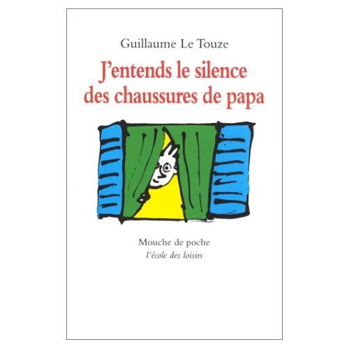 J'entends le silence des chaussures de papa 9782211018937