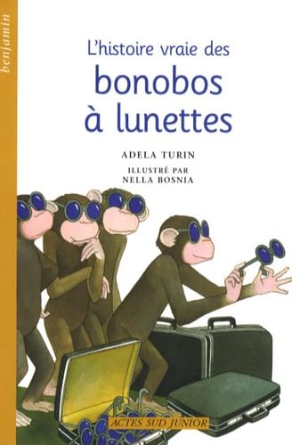 L'histoire vraie des bonobos à lunettes 9782742775422