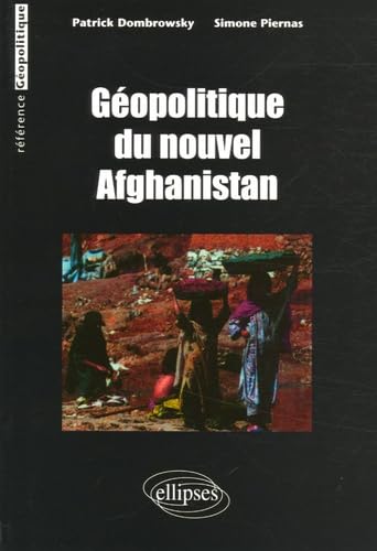 Géopolitique du nouvel Afghanistan 9782729824112