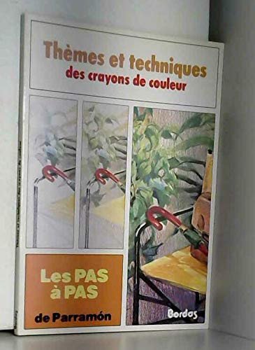 Les Pas à pas de ParramÂon Tome 13: Thèmes et techniques des crayons de couleur 9782040185367