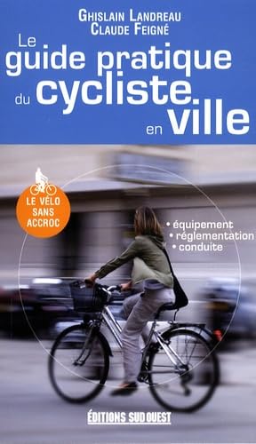 Le guide pratique du cycliste en ville 9782879018461