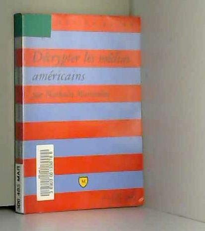 Décrypter les médias américains 9782130490869