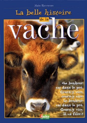 La Belle Histoire de la vache 9782840382072