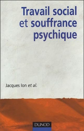 Travail social et souffrance psychique 9782100487417